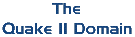 The Quake II Domain